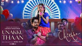 Unakku Thaan High quality audio song | Chithha | Siddharth | Santhosh Narayanan