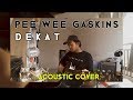 PEE WEE GASKINS - Dekat (ACOUSTIC COVER) with Chord