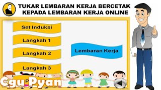 Cara menukar lembaran kerja bercetak kepada lembaran kerja secara online  #CIKGUPYAN