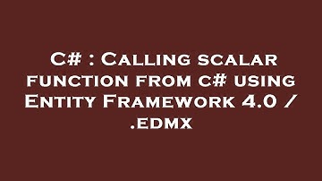 C# : Calling scalar function from c# using Entity Framework 4.0 / .edmx