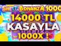 SWEET BONANZA 1000 ????14000 TL KASA İLE 1000X SON DAKİKA ???? SLOT OYUNLARI