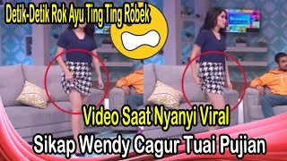 VIDEO Rok Ayu Ting Ting Robek Saat Nyanyi Viral, Sikap Wendy Cagur Tuai Pujian