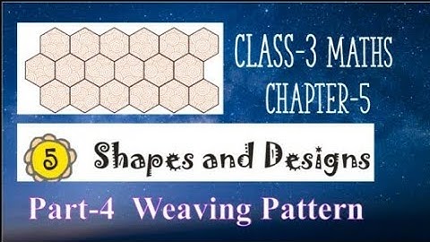 NCERT CLASS-3 MATHS CHAPTER-5 "SHAPES   AND DESIGNS" PART-4 "WEAVING PATTERN" CBSE/KV/MP BOARD MATHS