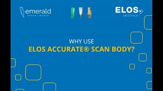Why Use Elos Accurate® Scan Body