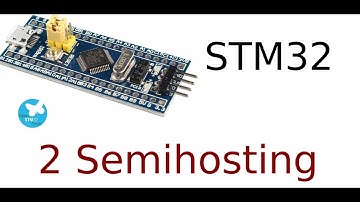 STM32 Development - Tutorial 2 Semihosting