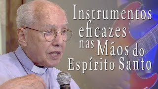 Instrumentos eficazes nas mãos do Espírito Santo - Monsenhor Jonas Abib (12/03/17)