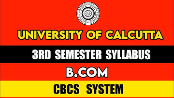 Calcutta University Bcom 3rd Semester Syllabus | CU Bcom 3rd Semester Syllabus| CBCS System Syllabus