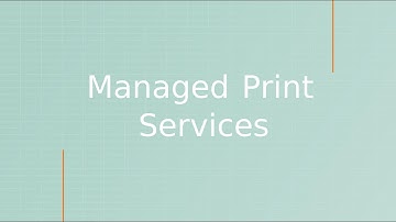 What is Managed Print Services? Total Printer Fleet Management.