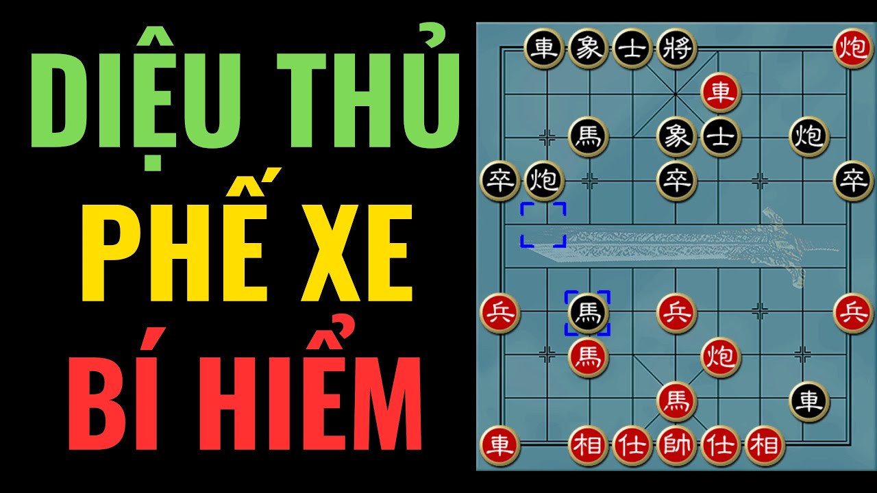 Diệu thủ phế xe bí hiểm của đại sư - Cờ tướng công sát đỉnh cao