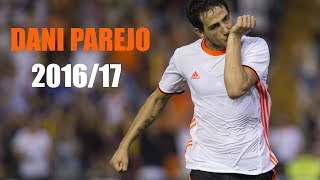 Dani Parejo - Goals, Skills \u0026 Assists - 2016/17