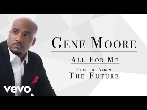 Gene Moore - All For Me (Audio)