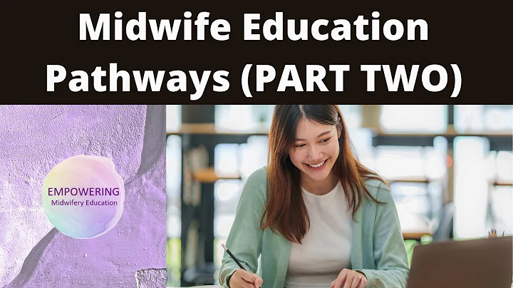 Midwifery Education Pathways (PART TWO) | Empowering Midwifery Education