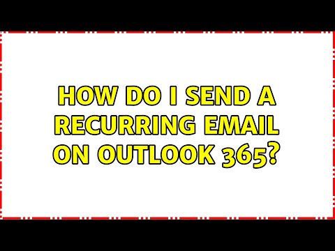 How do I send a recurring email on Outlook 365?