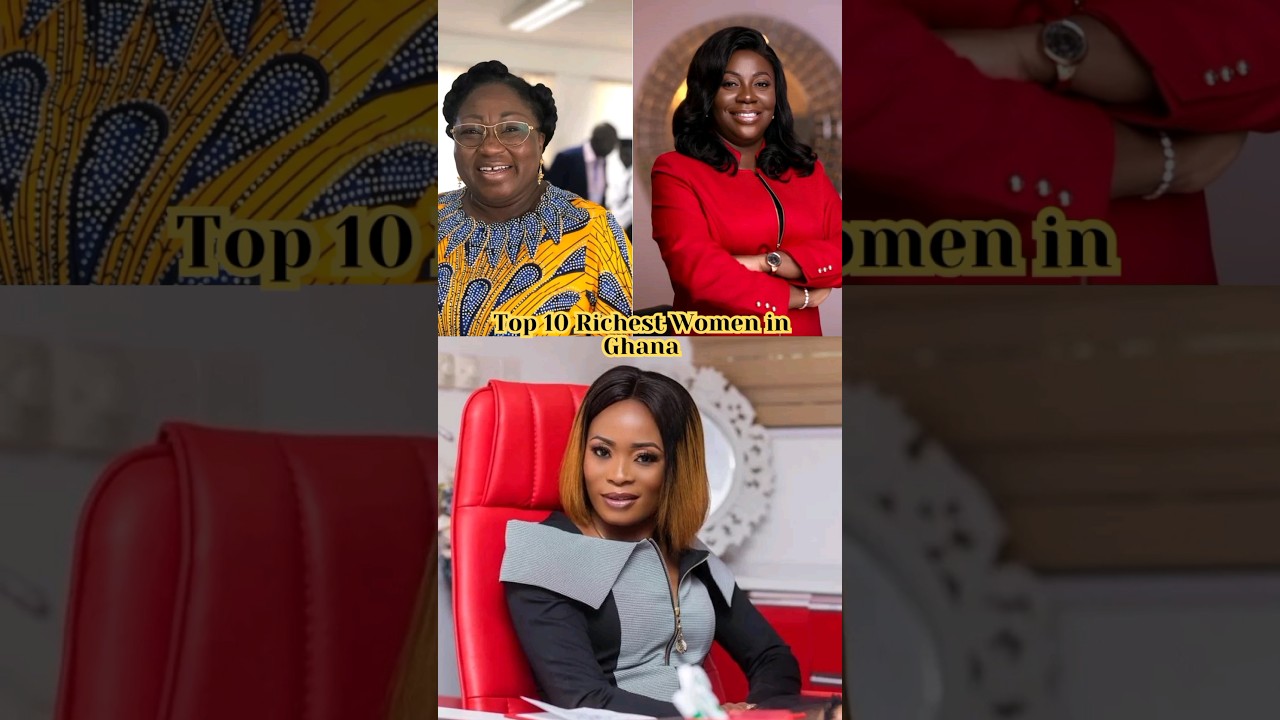 Top 10 Richest Women in Ghana
