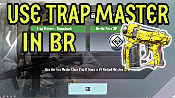USE THE TRAP MASTER CLASS CHIP 8 TIMES IN BR RANKED MACHES CODM
