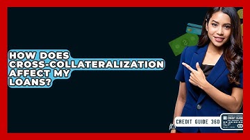 How Does Cross-collateralization Affect My Loans? - CreditGuide360.com