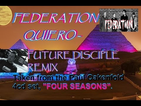 FEDERATION - QUIERO - Future Disciple Remix - Ben Lost, Solarstone, Rich Mowatt, Progressive Trance