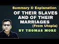 Of Their Slaves and of Their Marriages From Utopia by Thomas More | Summary | #englishliterature