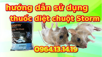 HƯỚNG DẪN SỬ DỤNG THUỐC DIỆT CHUỘT STORM | 0964131419 | DIỆT CÔN TRÙNG