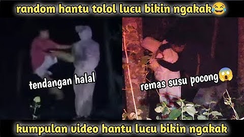 Kumpulan Video Hilangnya Harga Diri Jin Sebagai Hantu😂