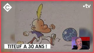 Titeuf a 30 ans ! - ZEP - C à Vous - 14/11/2022