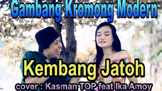 kembang jatoh - gambang kromong modern -  cover by : Kasman TOP feat Ika Amoy
