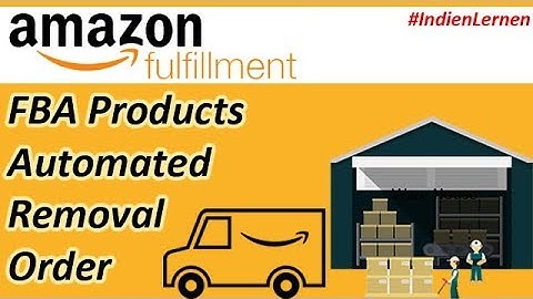 Amazon FBA Product Removal Order  FBA Automated Unsalable Removals( AUR )  - Hindi Tutorial 2019