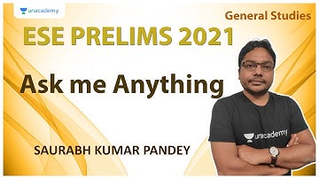 ESE 2021 Prelims | Ask me Anything | GS | Saurabh Kumar Pandey