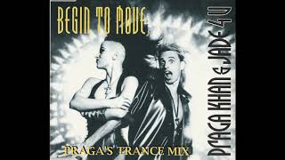 Praga Khan -  Begin to Move (Praga&#39;s Trance Mix)