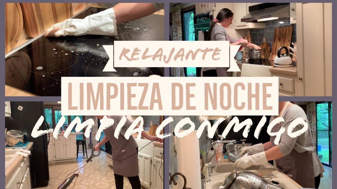 LIMPIEZA DE NOCHE EFECTIVA~RELAXING AFTER DARK CLEAN WITH ME~ MOTIVACIÓN~GETTING THINGS DONE.