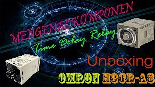 Unboxing TDR (Time Delay Relay) Omron H3CR-A8 part II