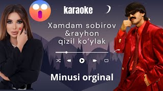 Xamdam sobirov & Rayhon qizil koʻylak karaoke #karaoke