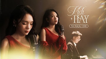 KỊCH HAY | NA NGỌC ANH x VIAM (Lời Việt) | Music Video