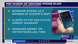 PSP warns of phone scam, 'Never act under pressure' | WTAJ