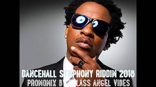 Dancehall Symphony Riddim Mix (Full) Feat. Mavado, Jahmiel, Charly Black (Feb. 2018)