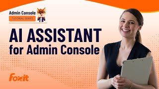 Celebrity How to Manage Users and Licenses Faster and Smarter | AI Assistant for Foxit Administrators Profile