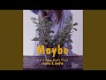 Maybe Feat. Friday Night Plans