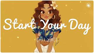 A playlist of songs to start my day 🍇 🍇 chill out music mix