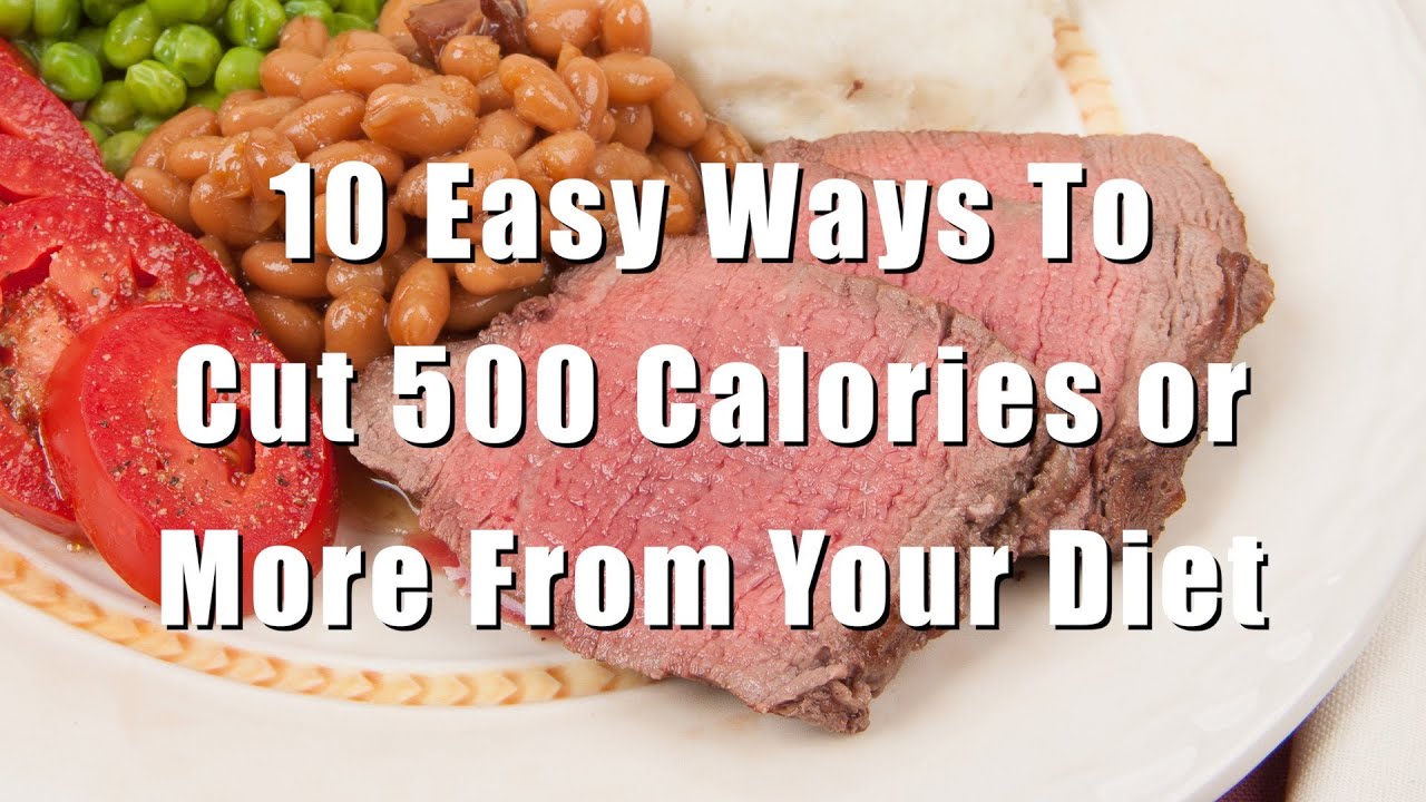 10 Easy Ways To Cut 500 Calories or More From Your Diet (Med Diet Ep