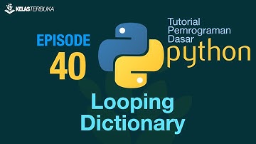 Belajar Python [Dasar] - 40 - Looping Dictionary
