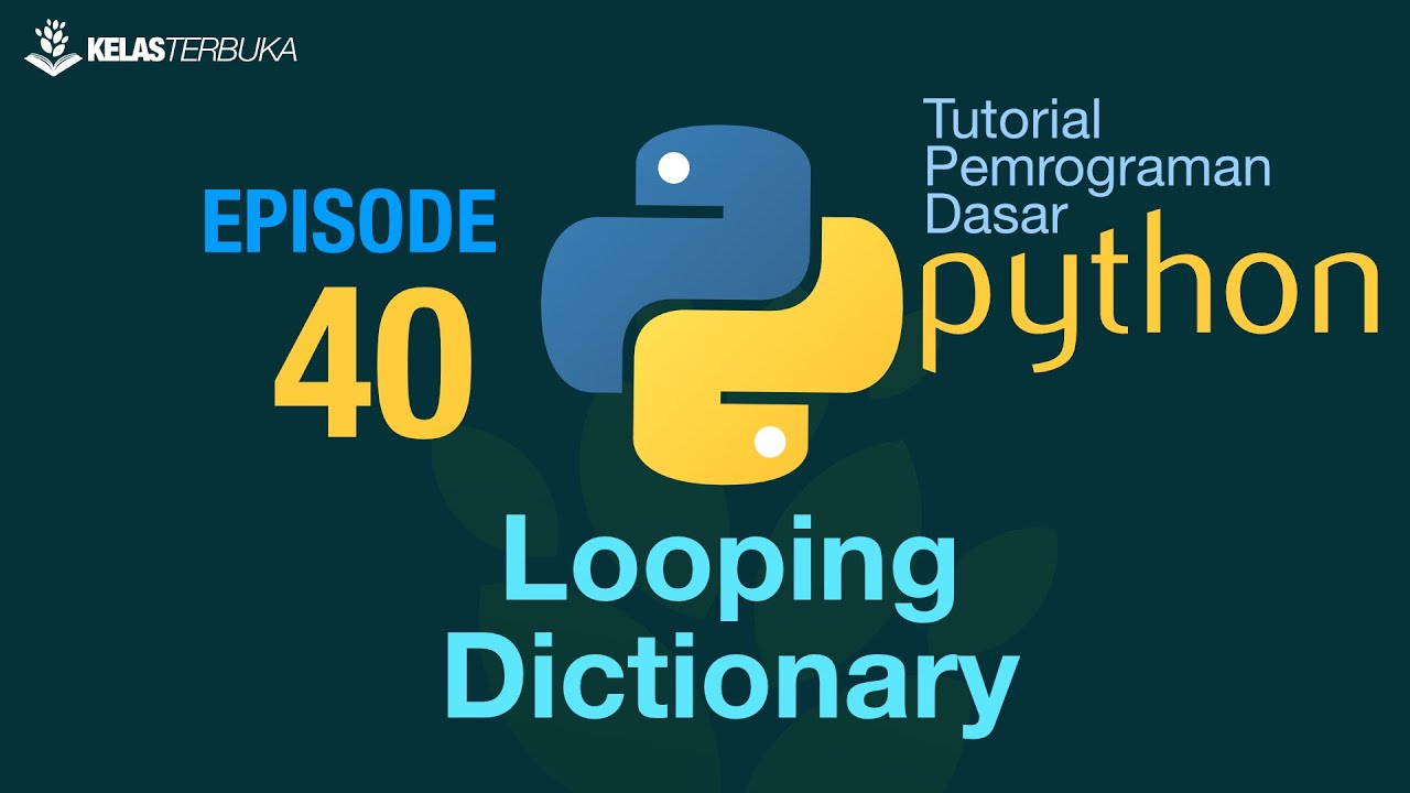 Belajar Python [Dasar] - 40 - Looping Dictionary - YouTube