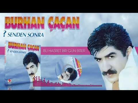 Burhan Çaçan   -   Bu Hasret Biter Bir gün