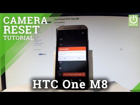 HTC One M8 RESET CAMERA SETTINGS / REPAIR CAMERA