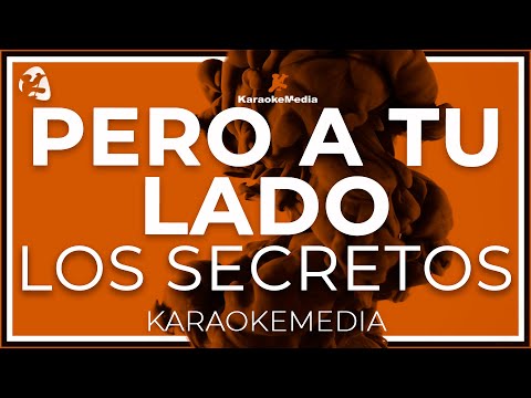 Los Secretos - Pero A Tu Lado LETRA ( INSTRUMENTAL KARAOKE )