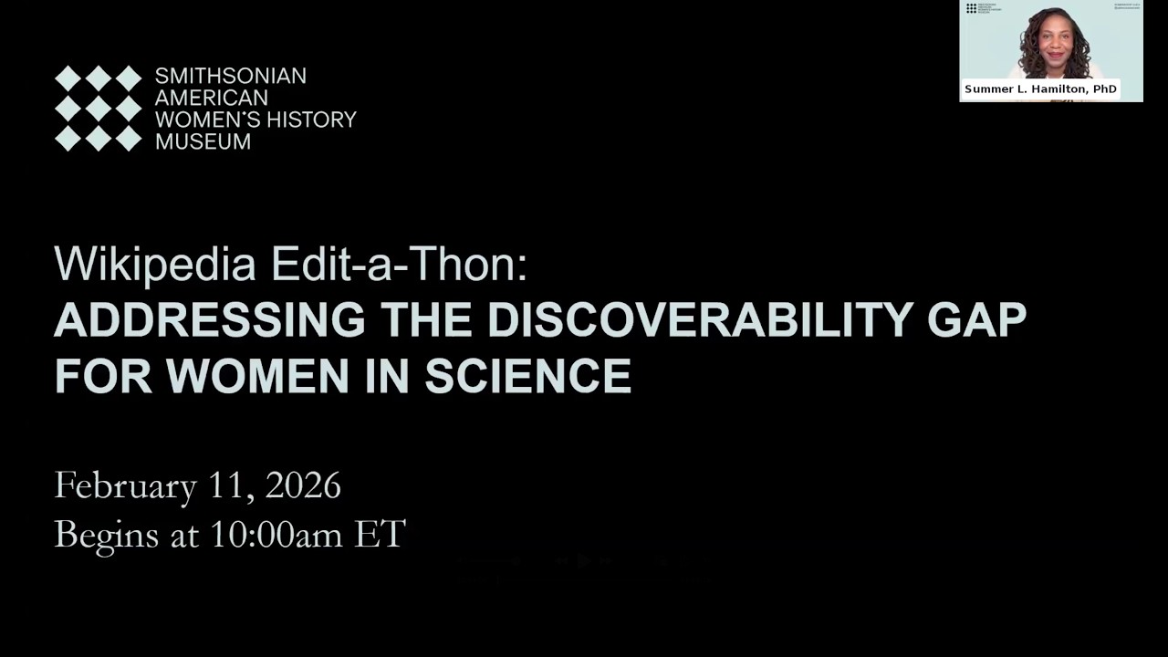 Wikipedia Edit-a-thon: Addressing the Discoverability Gap for Women in Science