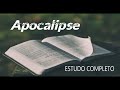 APOCALIPSE - ESTUDO BÍBLICO COMPLETO