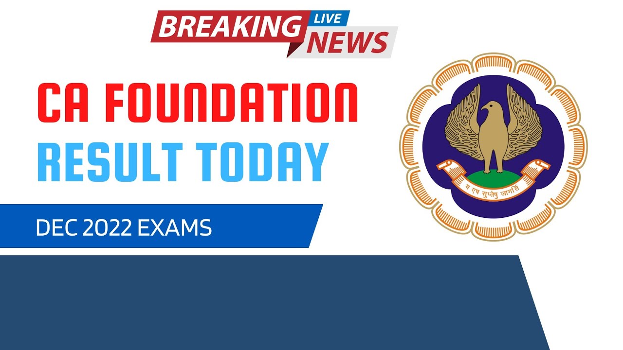 breaking-news-ca-foundation-december-2022-result-today-icai-result