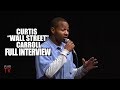 Curtis "Wall Street" Carroll - Full Interview with Vlad