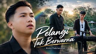 Pelangi Tak Berwarna - Ricky Febriansyah (Music Video)