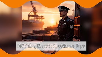 Top Mistakes in ISF Filing and How to Avoid Them